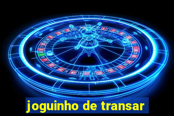 joguinho de transar